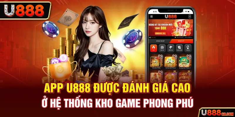 Đánh Giá App U888 - Cái Nhìn Tổng Quan Cho Tân Thủ App U888 được đánh giá cao ở hệ thống kho game phong phú
